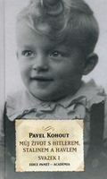 Pavel Kohout: Můj život s Hitlerem, Stalinem a Havlem / Svazek 1